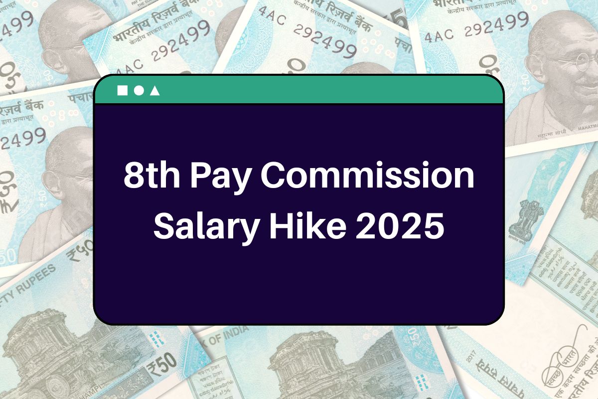8th Pay Commission Salary Hike 2025: Government Workers and Retirees to get Major Salary Boost