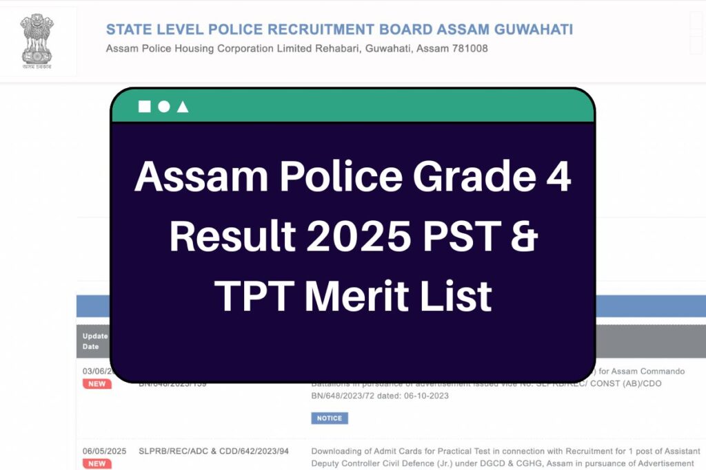 Assam Police Grade 4 Result 2025 (Available Soon): slprbassam.in PST & TPT Merit List