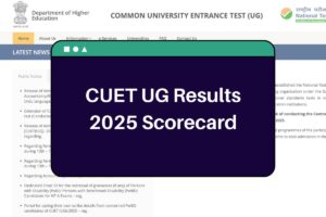 CUET UG Results 2025: cuet.nta.nic.in Undergraduate Scorecard Available Soon!