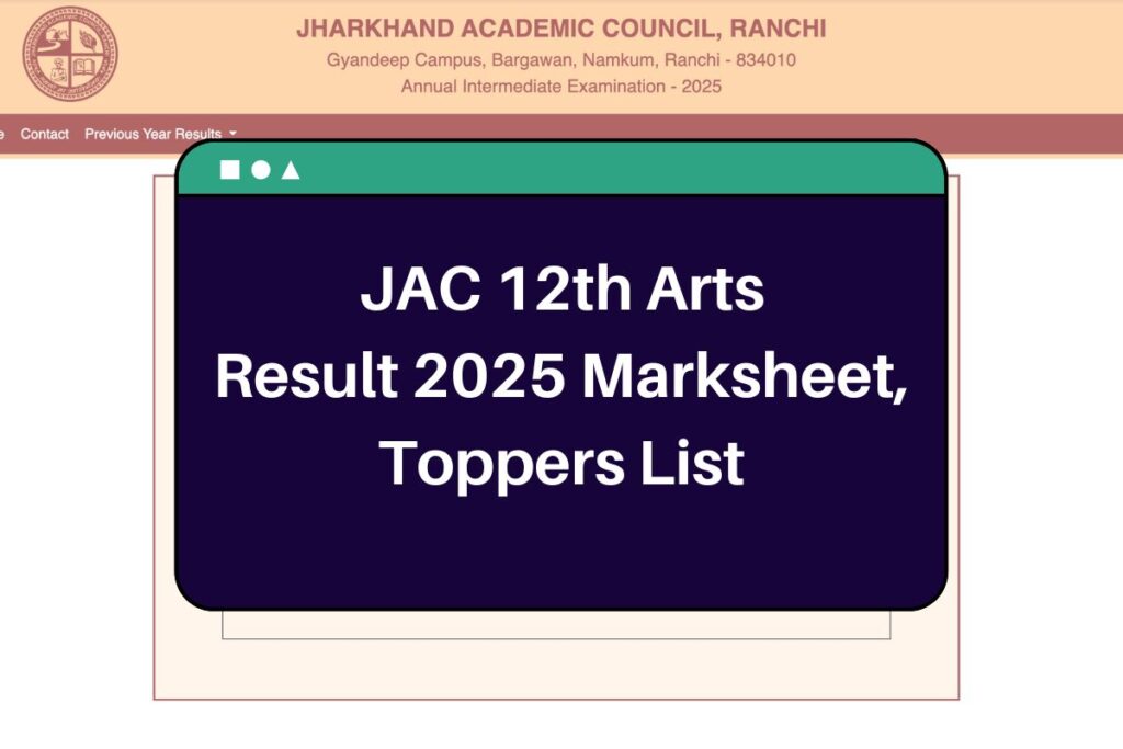 JAC 12th Arts Result 2025: jacresults.com Class 12 Arts Marksheet, Toppers List