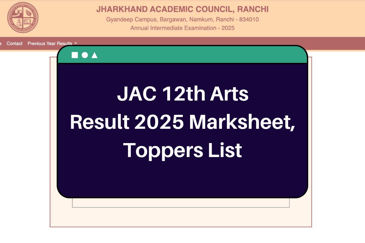 JAC 12th Arts Result 2025: jacresults.com Class 12 Arts Marksheet, Toppers List