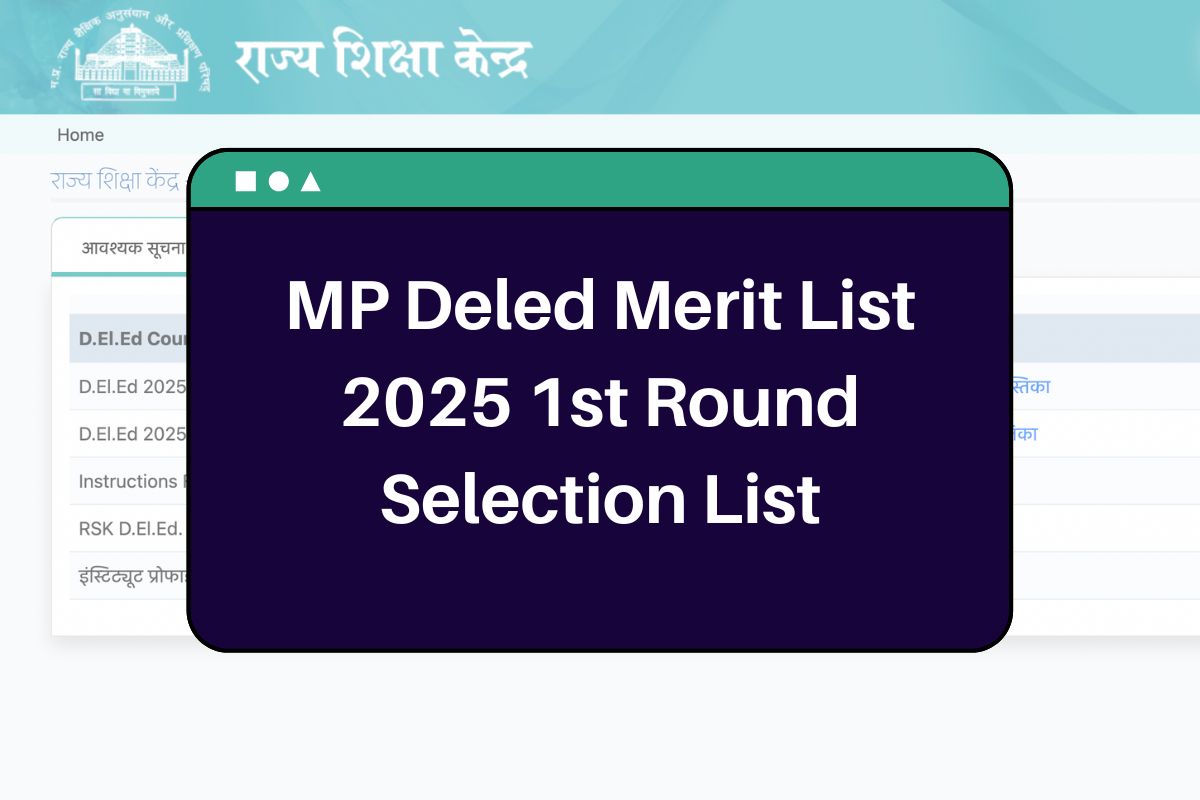 MP Deled Merit List 2025: rsk.mponline.gov.in 1st Round Selection List