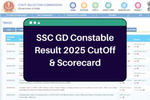 SSC GD Constable Result 2025 Soon: ssc.nic.in CutOff Marks & Scorecard