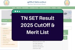TNSET Result 2025 Available Soon: trb.tn.gov.in SET CutOff & Merit List